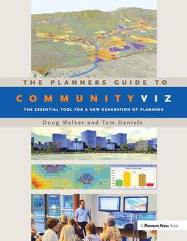 Hardcover The Planners Guide to Communityviz: The Essential Tool for a New Generation of Planning Book
