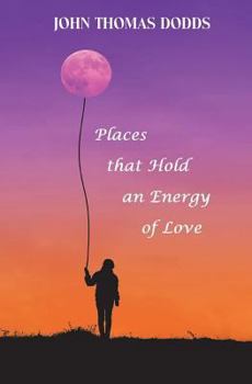 Paperback Places That Hold an Energy of Love Book