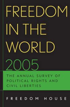 Paperback Freedom in the World 2005: The Annual Survey of Political Rights and Civil Liberties Book