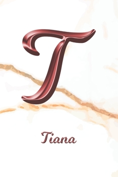 Tiana: Journal Diary | Personalized First Name Personal Writing | Letter T White Marble Rose Gold Pink Effect Cover | Daily Diaries for Journalists & ... Taking | Write about your Life & Interests