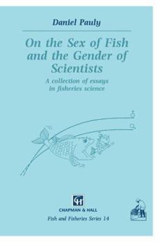 Paperback On the Sex of Fish and the Gender of Scientists: A Collection of Essays in Fisheries Science Book