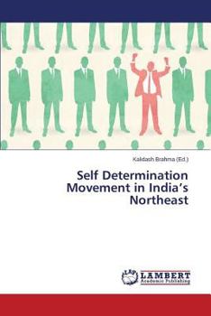 Paperback Self Determination Movement in India's Northeast Book
