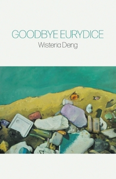 Paperback Goodbye Eurydice Book