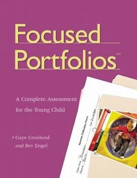 Paperback Focused Portfolios(tm): A Complete Assessment for the Young Child Book