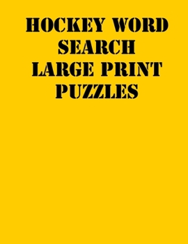 Paperback Hockey Word Search Large print puzzles: large print puzzle book.8,5x11, matte cover, soprt Activity Puzzle Book with solution [Large Print] Book