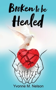 Paperback Broken to be Healed Book