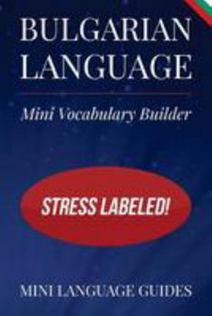 Paperback Bulgarian Language Mini Vocabulary Builder: Stress Labeled! Book