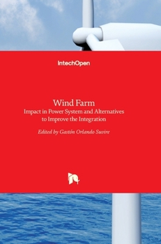 Hardcover Wind Farm: Impact in Power System and Alternatives to Improve the Integration Book