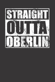 Paperback Straight Outta Oberlin 120 Page Notebook Lined Journal For Oberlin Pride Book