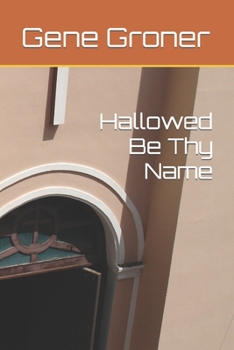 Paperback Hallowed Be Thy Name Book