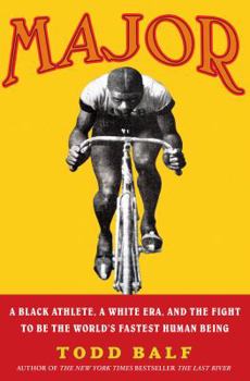 Hardcover Major: A Black Athlete, a White Era, and the Fight to Be the World's Fastest Human Being Book