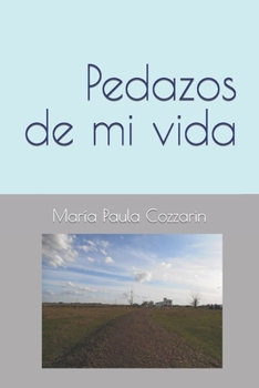 Paperback Pedazos de mi vida [Spanish] Book