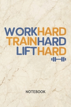 Work Hard Train Hard Lift Hard: Fitness Athlete NOTEBOOK Grid-lined 6x9 - Fitness Journal A5 Gridded - Fitness Athlete Planner Athlete Quote 120 Pages ... Quote Diary Fitness Motivation Soft Cover