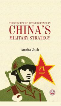 Hardcover The Concept of Active Defence in China's Military Strategy Book