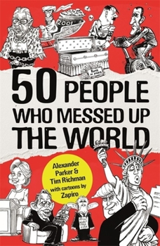 Paperback 50 People Who Messed Up the World Book