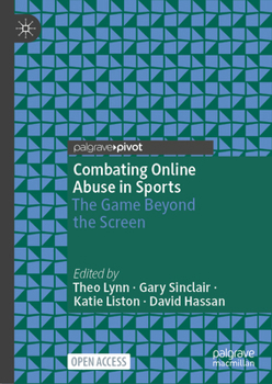Combating Online Abuse in Sports: The Game Beyond the Screen