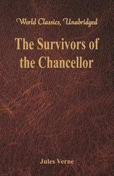 Paperback The Survivors of the Chancellor: (World Classics, Unabridged) Book