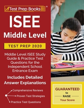 Paperback ISEE Middle Level Test Prep 2020: Middle Level ISEE Study Guide & Practice Test Questions for the Independent School Entrance Exam [Includes Detailed Book