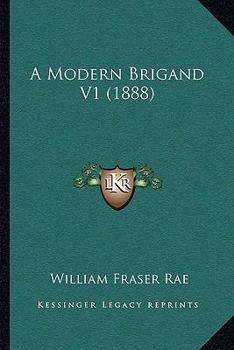 Paperback A Modern Brigand V1 (1888) Book