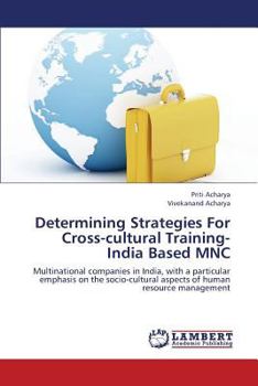 Paperback Determining Strategies For Cross-cultural Training- India Based MNC Book