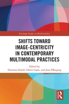 Hardcover Shifts Towards Image-Centricity in Contemporary Multimodal Practices Book