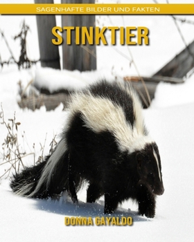 Paperback Stinktier: Sagenhafte Bilder und Fakten [German] Book