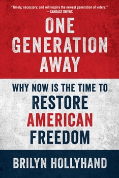 Hardcover One Generation Away: Why Now Is the Time to Restore American Freedom Book