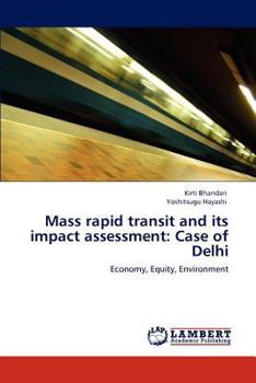 Paperback Mass rapid transit and its impact assessment: Case of Delhi Book