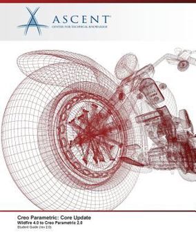 Paperback Creo Parametric: Core Update, Wildfire 4.0 to Creo Parametric 2.0 Book