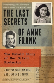 Paperback The Last Secrets of Anne Frank: The Untold Story of Her Silent Protector Book