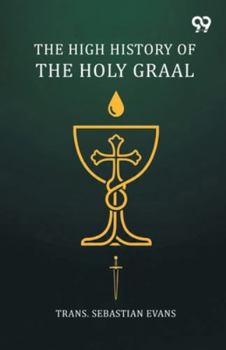 The High History Of The Holy Graal