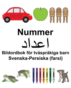 Paperback Svenska-Persiska (farsi) Nummer/اعداد Bildordbok för tvåspråkiga barn [Swedish] Book