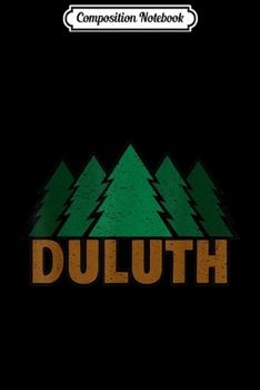 Paperback Composition Notebook: Duluth Minnesota Northern Fresh Pines Journal/Notebook Blank Lined Ruled 6x9 100 Pages Book