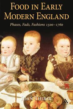 Paperback Food in Early Modern England: Phases, Fads, Fashions, 1500-1760 Book