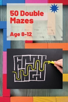 Paperback 50 Double Mazes for Kids: Amazing Mazes 50 Double Mazes with Solutions 104 Pages Book