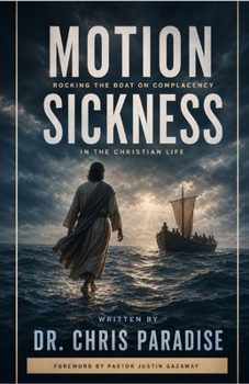 Paperback Motion Sickness: Rocking the Boat on Complacency in the Christian Life Book