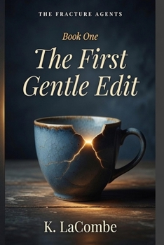 Paperback The First Gentle Edit: Book One of The Fracture Agents Series Book