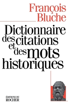Paperback Dictionnaire des citations et des mots historiques [French] Book