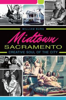 Paperback Midtown Sacramento:: Creative Soul of the City Book