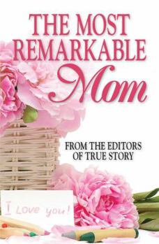 Paperback The Most Remarkable Mom Book