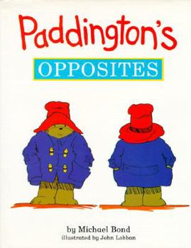 Hardcover Paddington's Opposites Book