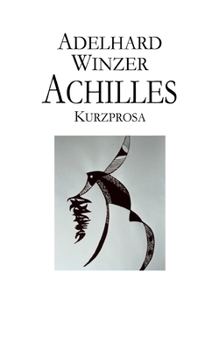 Paperback Achilles: Kurzprosa [German] Book