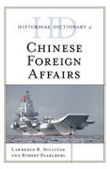 Hardcover Historical Dictionary of Chinese Foreign Affairs Book