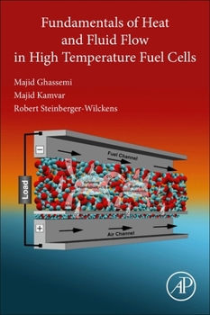 Paperback Fundamentals of Heat and Fluid Flow in High Temperature Fuel Cells Book