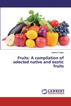 Paperback Fruits: A compilation of selected native and exotic fruits Book