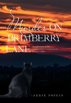 Hardcover Murder on Brimberry Lane: An Adventure of the Curious Feline Companions of Melady Golden Book