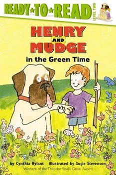 Henry and Mudge in the Green Time - Book #3 of the Henry and Mudge