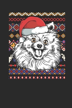 Ugly Christmas Sweater - Pomeranian: Dotted Bullet Notebook – Christmas Gift for Kids, Women, Men Girls And Boys