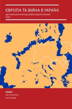 Europe and the War in Ukraine: From Russian Aggression to a New Eastern Policy