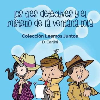 Paperback Los Tres Detectives y el Misterio de la Ventana Rota (Spanish Edition) [Spanish] Book